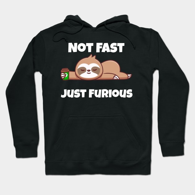 Not Fast Just Furious Hoodie by gmnglx